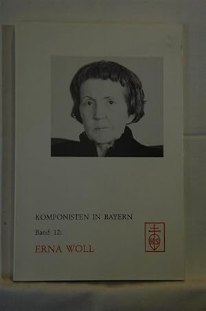 Bild des Verkufers fr Erna Woll. Komponisten in Bayern, Bd. 12. zum Verkauf von Adalbert Gregor Schmidt