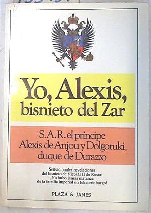 Seller image for Yo, Alexis, bisnieto del zar for sale by Almacen de los Libros Olvidados