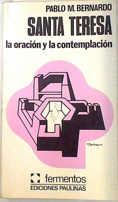 Seller image for Santa Teresa, la oracin y la contemplacin for sale by Almacen de los Libros Olvidados