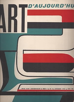 Seller image for Art d'Aujourd'Hui - Revue mensuelle d'Art Contemporain - Srie 4 N 8 - Dcembre 1953 - Couverture Jean Dewasne - Hors-Texte Sophie Taeuber-Arp for sale by ART...on paper - 20th Century Art Books