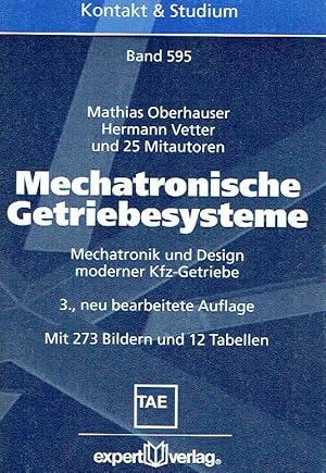 Bild des Verkufers fr Mechatronische Getriebesysteme: Mechatronik und Design moderner Kfz-Getriebe. zum Verkauf von Antiquariat Bernhardt