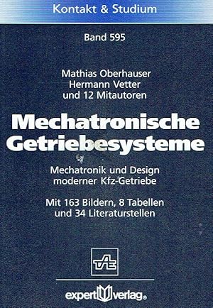 Bild des Verkufers fr Mechatronische Getriebesysteme: Mechatronik und Design moderner Kfz-Getriebe. zum Verkauf von Antiquariat Bernhardt