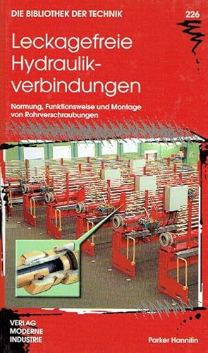 Seller image for Leckagefreie Hydraulikverbindungen: Normung, Funktionsweise und Montage von Rohrverschraubungen. for sale by Antiquariat Bernhardt