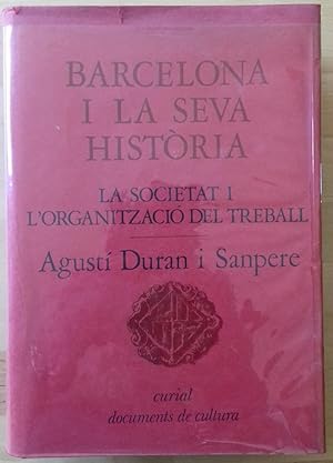 BARCELONA I LA SEVA HISTORIA. 2. LA SOCIETAT I L'ORGANITZACIÓ DEL TREBALL