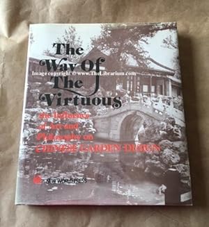 The Way of The Virtuous: the Influence of Art and Philosophy on Chinese Garden Design