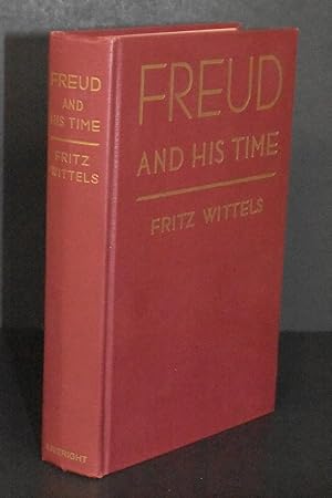 Imagen del vendedor de Freud and His Time; The Influence of the Master Psychologist on the Emotional Problems in Our Lives a la venta por Books by White/Walnut Valley Books