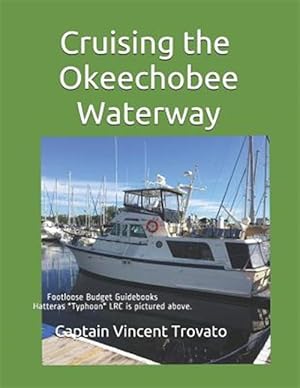 Seller image for Cruising the Okeechobee Waterway: Footloose Budget Guidebooks for sale by GreatBookPrices