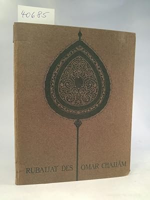 Rubaijat des Omar Chajjâm von Neschapur. In Deutsche Verse übertragen von G. D. Gribble