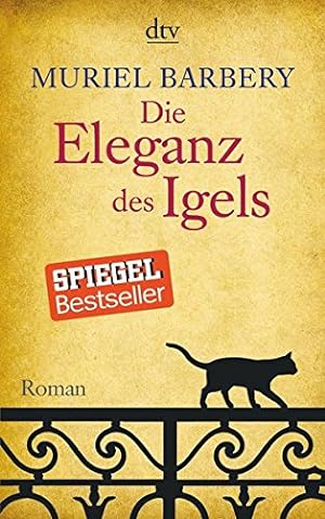 Seller image for Die Eleganz des Igels : Roman. Muriel Barbery. Aus dem Franz. von Gabriela Zehnder / dtv ; 13814 for sale by Antiquariat Buchhandel Daniel Viertel