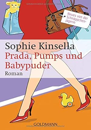 Seller image for Prada, Pumps und Babypuder: Ein Shopaholic-Roman 5 (Schnppchenjgerin Rebecca Bloomwood, Band 5) for sale by Antiquariat Buchhandel Daniel Viertel