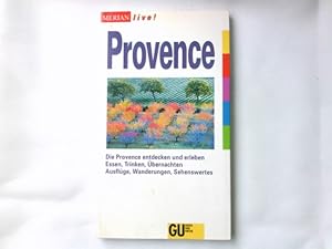 Bild des Verkufers fr Provence : [die Provence entdecken und erleben ; Essen, Trinken, bernachten, Ausflge, Wanderungen, Sehenswertes]. Merian live! zum Verkauf von Antiquariat Buchhandel Daniel Viertel