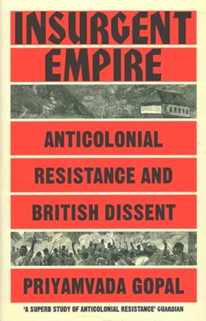 Seller image for Insurgent Empire : Anticolonial Resistance and British Dissent for sale by GreatBookPrices