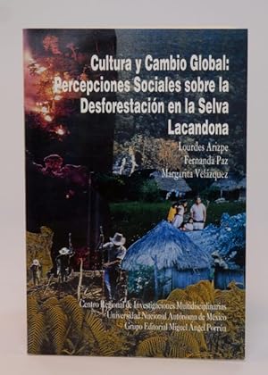 Bild des Verkufers fr Cultura y cambio global: Percepciones sociales sobre la desforestacion en la Selva Lacandona (Spanish Edition) zum Verkauf von Resource for Art and Music Books 