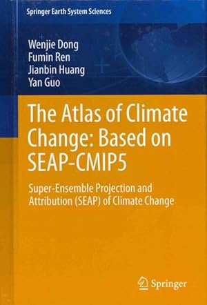 Imagen del vendedor de Atlas of Climate Change : Based on Seap-cmip5: Super-ensemble Projection and Attribution Seap of Climate Change a la venta por GreatBookPrices