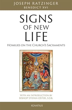 Seller image for Signs of New Life : Homilies on the Church's Sacraments for sale by GreatBookPrices