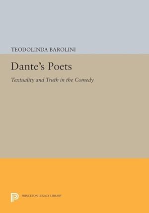 Bild des Verkufers fr Dante's Poets : Textuality and Truth in the Comedy zum Verkauf von GreatBookPrices