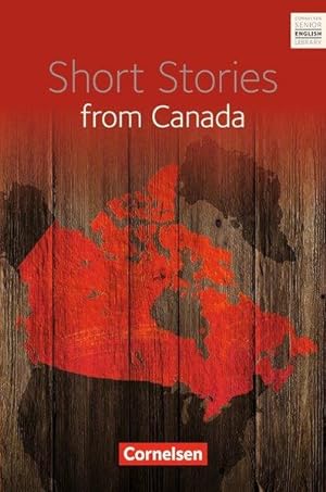 Cornelsen Senior English Library - Literatur: Ab 11. Schuljahr - Short Stories from Canada: Textb...
