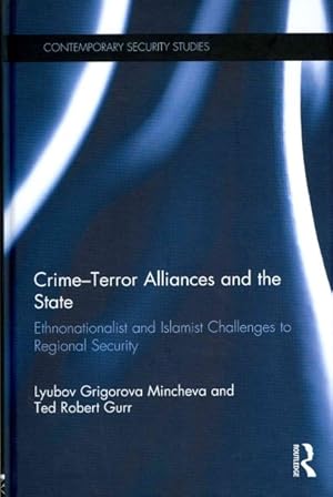 Seller image for Crime-Terror Alliances and the State : Ethnonationalist and Islamist Challenges to Regional Security for sale by GreatBookPrices