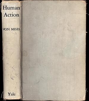 Human Action / A Treatise on Economics (FIRST EDITION)