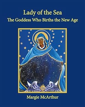 Bild des Verkufers fr Lady of the Sea: The Goddess Who Births the New Age zum Verkauf von GreatBookPrices