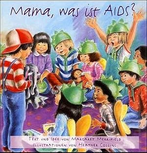 Bild des Verkufers fr Mama, was ist AIDS? zum Verkauf von Antiquariat Armebooks