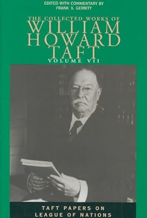 Imagen del vendedor de Collected Works of William Howard Taft : Taft Papers on League of Nations a la venta por GreatBookPrices