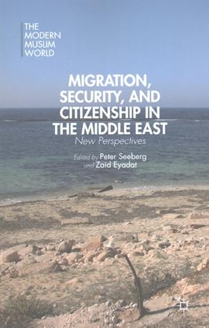 Seller image for Migration, Security, and Citizenship in the Middle East : New Perspectives for sale by GreatBookPrices