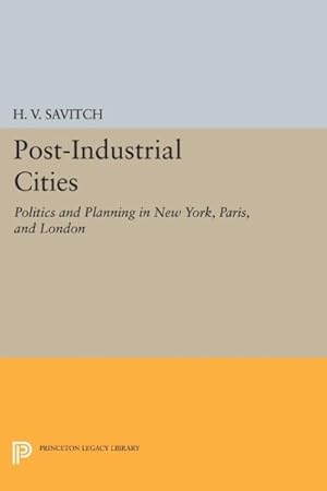 Image du vendeur pour Post-Industrial Cities : Politics and Planning in New York, Paris, and London mis en vente par GreatBookPrices