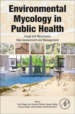 Seller image for Environmental Mycology in Public Health : Fungi and Mycotoxins Risk Assessment and Management for sale by GreatBookPrices