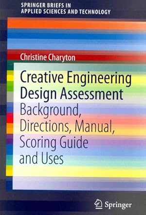 Seller image for Creative Engineering Design Assessment : Background, Directions, Manual, Scoring Guide and Uses for sale by GreatBookPrices