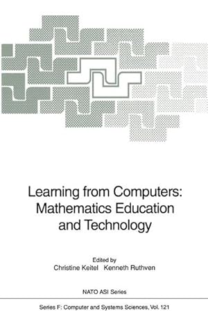 Seller image for Learning from Computers: Mathematics Education and Technology (Nato ASI Subseries F: (121)). for sale by Wissenschaftl. Antiquariat Th. Haker e.K