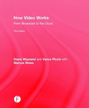 Seller image for How Video Works : From Broadcast to the Cloud for sale by GreatBookPrices