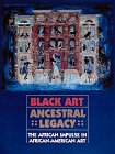 Seller image for Black Art: Ancestral Legacy : The African Impulse in African American Art, for sale by nika-books, art & crafts GbR