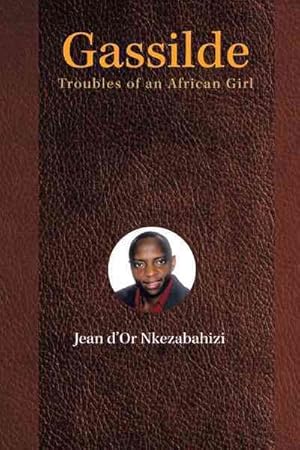 Bild des Verkufers fr Gassilde : Troubles of an African Girl zum Verkauf von GreatBookPrices