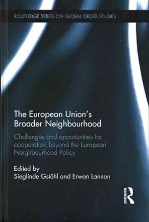 Seller image for European Union?s Broader Neighbourhood : Challenges and Opportunities for Cooperation Beyond the European Neighbourhood Policy for sale by GreatBookPrices