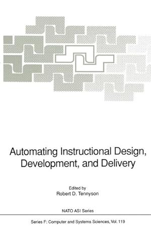 Automating Instructional Design, Development, and Delivery: Proceedings of the NATO Advanced Rese...