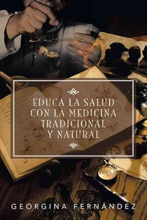 Imagen del vendedor de Educa la salud con la medicina tradicional y natural -Language: Spanish a la venta por GreatBookPrices