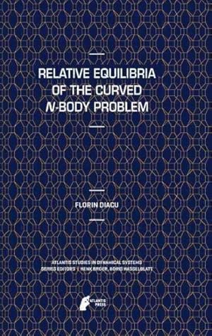 Bild des Verkufers fr Relative Equilibria of the Curved N-body Problem zum Verkauf von GreatBookPrices