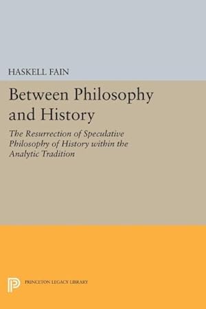 Immagine del venditore per Between Philosophy and History : The Resurrection of Speculative Philosophy of History Within the Analytic Tradition venduto da GreatBookPrices