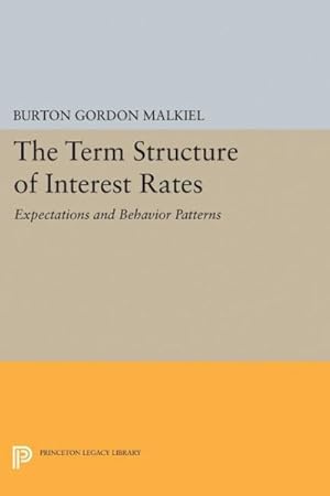 Bild des Verkufers fr Term Structure of Interest Rates : Expectations and Behavior Patterns zum Verkauf von GreatBookPrices