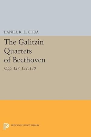 Image du vendeur pour Galitzin" Quartets of Beethoven : Opp. 127, 132, 130 mis en vente par GreatBookPrices