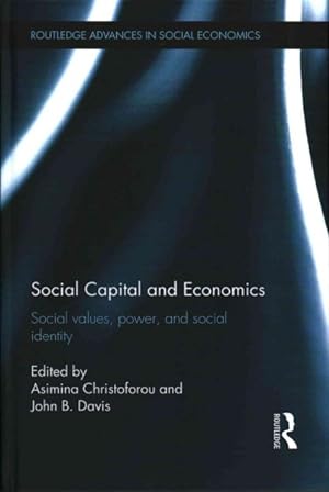 Immagine del venditore per Social Capital and Economics : Social Values, Power, and Social Identity venduto da GreatBookPrices