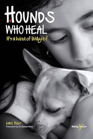 Bild des Verkufers fr Hounds Who Heal : It's a Kind of Magic! zum Verkauf von GreatBookPrices