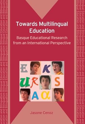 Seller image for Towards Multilingual Education : Basque Educational Research from an International Perspective for sale by GreatBookPrices