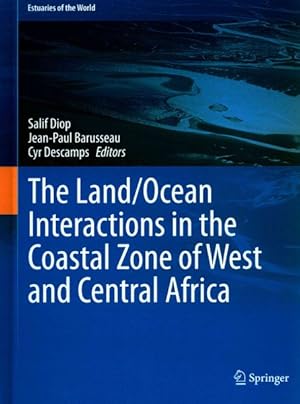 Image du vendeur pour Land/Ocean Interactions in the Coastal Zone of West and Central Africa mis en vente par GreatBookPrices