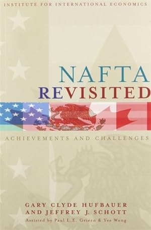 Seller image for NAFTA Revisited : Achievements and Challenges for sale by GreatBookPrices