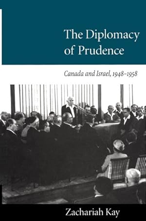 Image du vendeur pour Diplomacy of Prudence : Canada and Israel, 1948-1958 mis en vente par GreatBookPrices