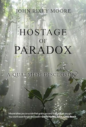 Seller image for Hostage of Paradox : A Qualmish Disclosure for sale by GreatBookPrices