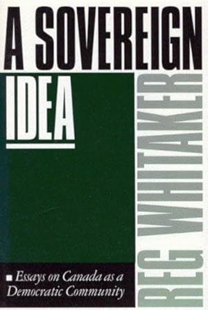 Immagine del venditore per Sovereign Idea : Essays on Canada As a Democratic Community venduto da GreatBookPrices