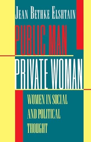Immagine del venditore per Public Man, Private Woman : Women in Social and Political Thought venduto da GreatBookPrices